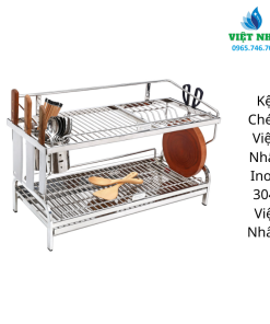 Kệ Chén Việt Nhất Inox 304 Cao Cấp: Bền đẹp, tiện dụng