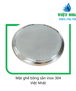 Mặt ghế bông sần inox 304 - Nội Thất Việt Nhất