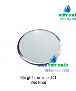 Alternative view of Mặt ghế trơn inox 201 - Nội Thất Việt Nhất